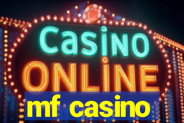 mf casino